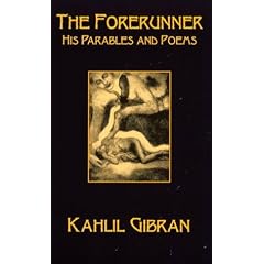 The Forerunner: His Parables and Poems