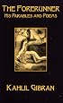 The Forerunner: His Parables and Poems