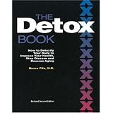 The Detox Book: How to Detoxify Your Body to Improve Your Health, Stop Disease, and Reverse Aging, 2nd Edition
