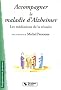 Accompagner la maladie d'Alzheimer : Les m�diations de la r�ussite