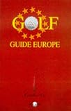 Golf Guide to Europe (Les Gites De France)