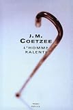L'homme ralenti par J-M Coetzee L'homme ralenti par Coetzee