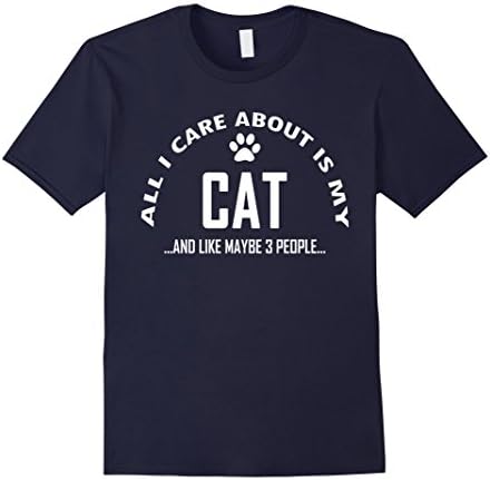 Men's All I Care About Is My Cat and Like Maybe 3 People - T-shirt 3XL Navy