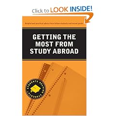 Getting the Most from Study Abroad (Students Helping Students series)