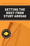 Getting the Most from Study Abroad (Students Helping Students)