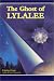 The Ghost of Lylalee: Unique, Spontaneous Exploration of Past Lives Traces the Source of a Present Life Challenge