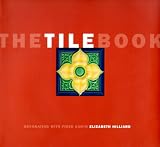 The Tile Book: Decorating With Fired Earth