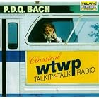 P.D.Q. Bach: WTWP Classical Talkity-Talk Radio by  P.D.Q. [pseudonym of Peter Schickele] Bach 