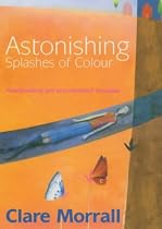 Astonishing Splashes Of Colour :