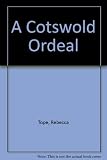 A Cotswold ordeal