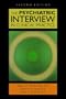 The Psychiatric Interview in Clinical Practice, Second Edition