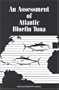 An Assessment of Atlantic Bluefin Tuna
