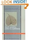 Eight Mindful Steps to Happiness: Walking the Buddha's Path