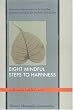 Eight Mindful Steps to Happiness: Walking the Buddha's Path