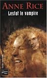Chronique des vampires, tome 2 : Lestat le vampire