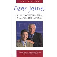 Dear James: Secrets of Success from a Management Maverick