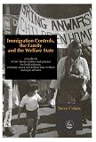 Immigration Controls, the Family and the Welfare State: A Handbook of Law, Theory, Politics and Practice for Local Authority, Voluntary Sector and Welfare State Workers and Legal Advisors