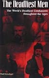 Review Paladin Press,U.S.  / The Deadliest Men: The World's Deadliest Combatants Throughout the Ages