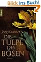 Die Tulpe des B�sen: Roman