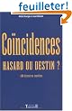 Co�ncidences, hasard ou destin ? 590 histoires insolites