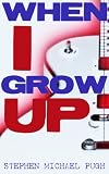 WHEN I GROW UP