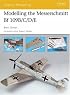 Modelling the Messerschmitt Bf109B/C/D/E (Osprey Modelling)