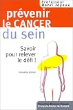 Pr�venir le cancer du sein : Savoir pour relever le d�fi !