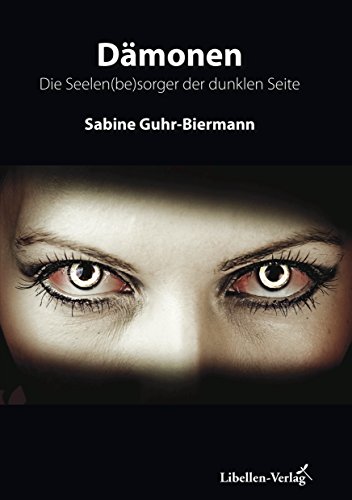 Dämonen: Die Seelen(be)sorger der dunklen Seite (German Edition)