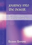Journey into the desert : reflection and meditation for Lent