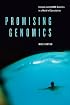 Promising Genomics: Iceland and deCODE Genetics in a World of Speculation