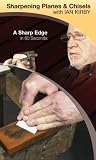 Sharpening Planes & Chisels with Ian Kirby: A Sharp Edge in 60 Seconds