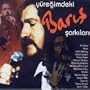 Y�regimdeki Baris sarkilari