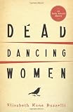 Dead Dancing Women (An Emily Kincaid Mystery)