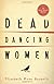 Dead Dancing Women: An Emily Kincaid Mystery