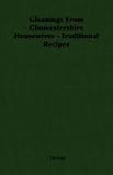 Review Vintage Cookery Books  / Gleanings From Gloucestershire Housewives - Traditional Recipes