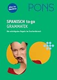 PONS Spanisch to go Grammatik: Die wichtigsten Regeln im Taschenformat