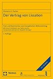 Der Vertrag von Lissabon: Text und Kommentar zum Europ�ischen Reformvertrag - Klemens H. Fischer