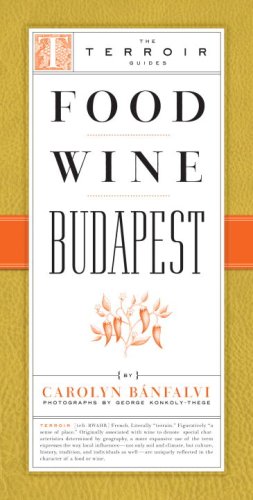 City Travel Guides Discounted  Books : Food Wine Budapest (Terroir Guides)