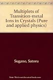 Multiplets of transition-metal ions in crystals