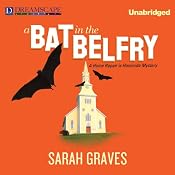 A Bat in the Belfry: A Home Repair Is Homicide Mystery, Book 16 | Sarah Graves