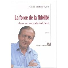 La force de la fid�lit� : Dans un monde infid�le