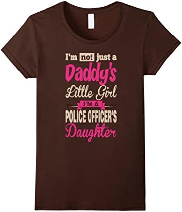 Women's Im Not A Daddy Little Girl Im A Police Officer T-shirt XL Brown