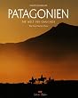 Patagonien. Die Welt der Gauchos
