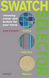 Swatch Selector: Choosing Color and Texture for Your Home