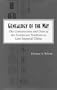 Genealogy of the Way: The Construction and Uses of the Confucian Tradition in Late Imperial China