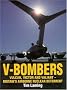 V-Bombers: Vulcan, Victor and Valiant - Britain's Airborne Nuclear Deterrent
