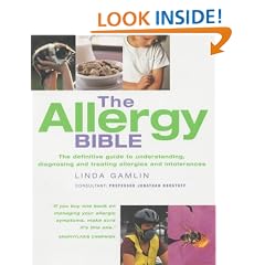 The Allergy Bible: The Definitive Guide to Understanding, Diagnosing and Treating Allergies and Intolerances