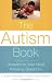 Search : The Autism Book: Answers to Your Most Pressing Questions