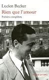 Rien que l'amour : Po�sies compl�tes