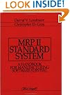 MRP II Standard System: A Handbook for Manufacturing Software Survival
